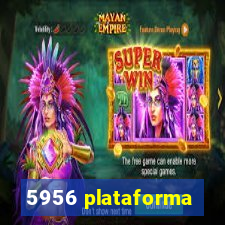 5956 plataforma